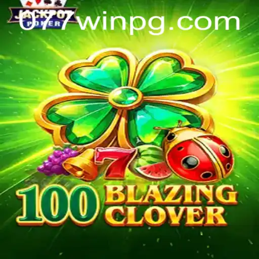 100BlazingClover: Uma Nova Experiência de Jogo que Combina Estratégia e Sorte